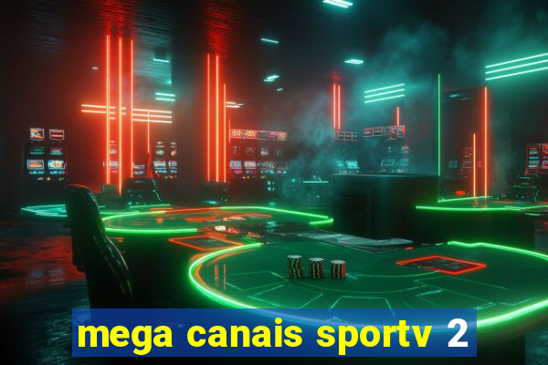 mega canais sportv 2